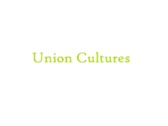 Union Cultures